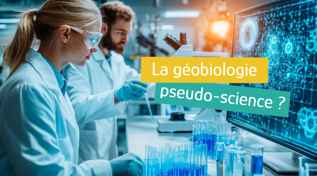 La géobiologie, science ou simple croyance ?